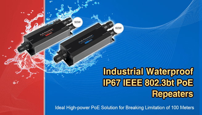 UTEPO Ideal high-power PoE Solution for Breaking Limitation of 100 Meters